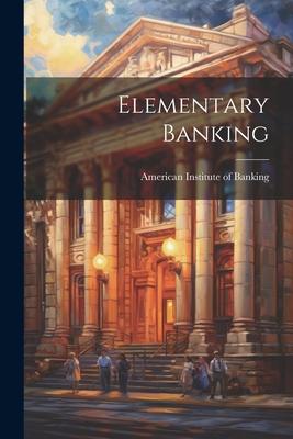 Elementary Banking