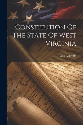 Constitution Of The State Of West Virginia