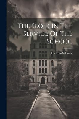 The Sljd In The Service Of The School