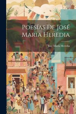 Poesas De Jos Maria Heredia