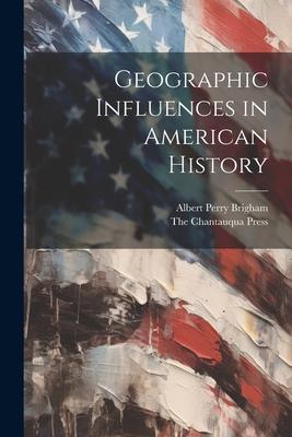 Geographic Influences in American History