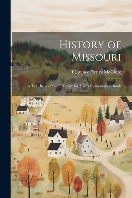 History of Missouri; a Text Book of State History for use in Elementary Schools Subscription
