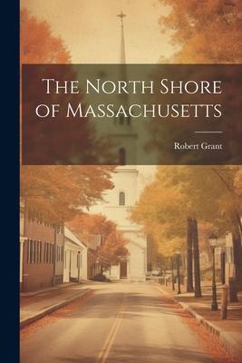 The North Shore of Massachusetts