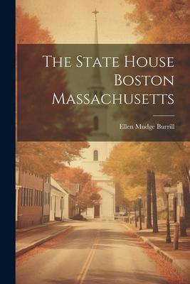 The State House Boston Massachusetts