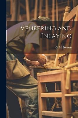 Veneering and Inlaying