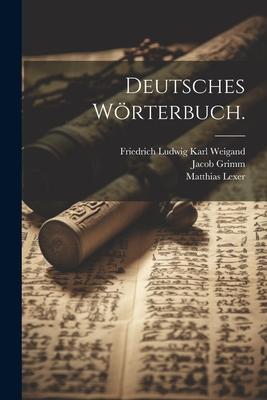 Deutsches Wrterbuch.