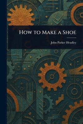 How to Make a Shoe Subscription