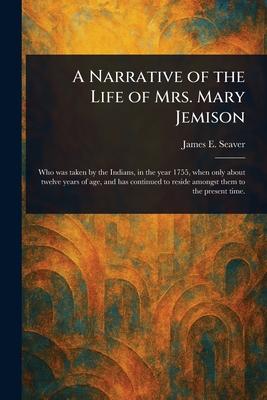 A Narrative of the Life of Mrs. Mary Jemison Subscription