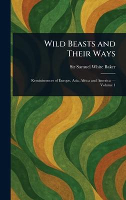 Wild Beasts and Their Ways Subscription