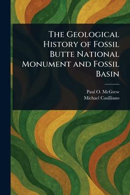 The Geological History of Fossil Butte National Monument and Fossil Basin Subscription