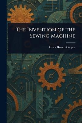 The Invention of the Sewing Machine Subscription