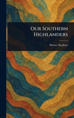 Our Southern Highlanders Subscription