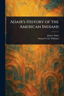 Adair's History of the American Indians Subscription