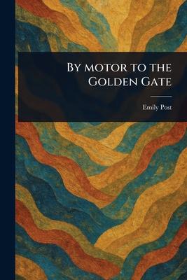 By Motor to the Golden Gate Subscription