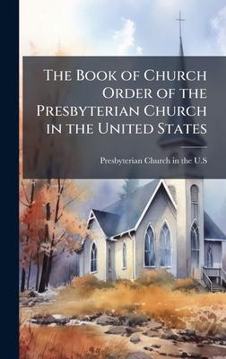 The Book of Church Order of the Presbyterian Church in the United States Subscription