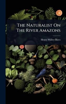 The Naturalist On The River Amazons Subscription