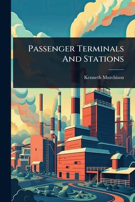 Passenger Terminals And Stations