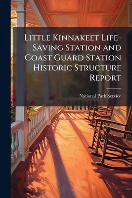 Little Kinnakeet Life-Saving Station and Coast Guard Station Historic Structure Report Subscription