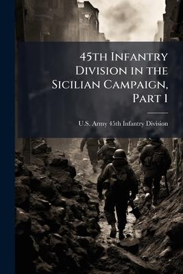 45th Infantry Division in the Sicilian Campaign, Part 1 Subscription