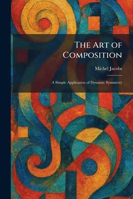 The Art of Composition: A Simple Application of Dynamic Symmetry Subscription