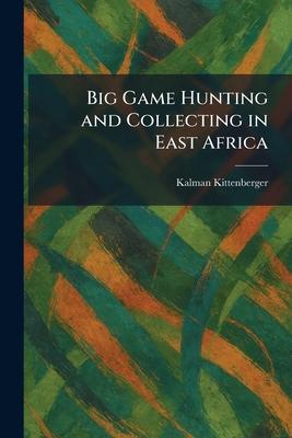 Big Game Hunting and Collecting in East Africa Subscription