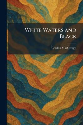 White Waters and Black Subscription