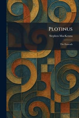 Plotinus: The Enneads