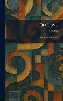 On Love: The Works of Stendhal Subscription