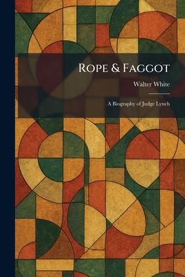 Rope & Faggot: A Biography of Judge Lynch Subscription