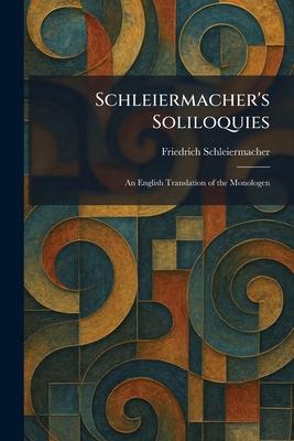 Schleiermacher's Soliloquies: An English Translation of the Monologen Subscription