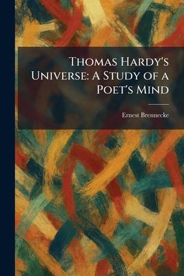 Thomas Hardy's Universe: A Study of a Poet's Mind Subscription