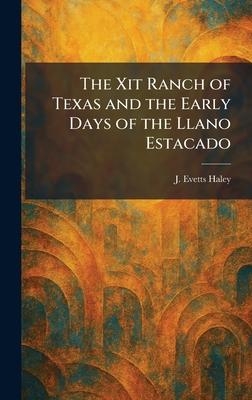 The Xit Ranch of Texas and the Early Days of the Llano Estacado Subscription
