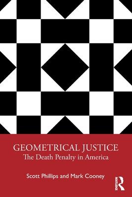 Geometrical Justice: The Death Penalty in America