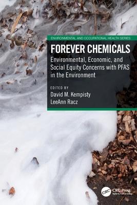 Forever Chemicals: Environmental, Economic, and Social Equity Concerns with PFAS in the Environment