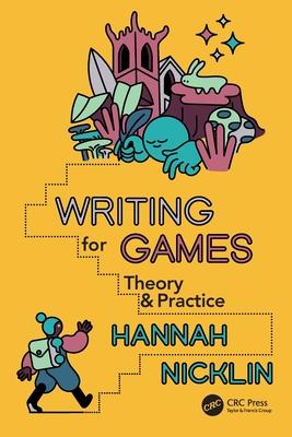 Writing for Games: Theory and Practice