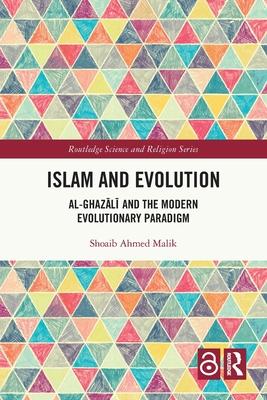 Islam and Evolution: Al-Ghaz&#257;l&#299; and the Modern Evolutionary Paradigm