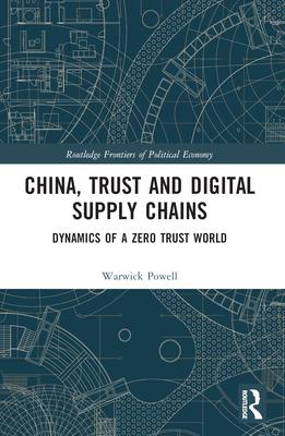 China, Trust and Digital Supply Chains: Dynamics of a Zero Trust World