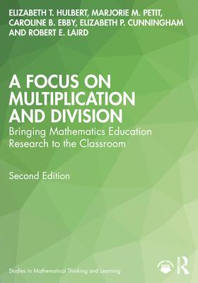 A Focus on Multiplication and Division: Bringing Mathematics Education Research to the Classroom