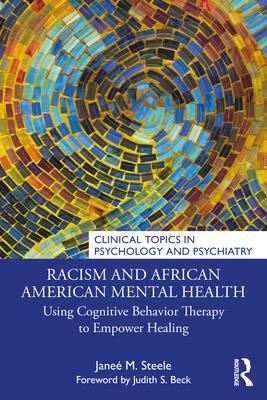 Racism and African American Mental Health: Using Cognitive Behavior Therapy to Empower Healing