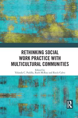 Rethinking Social Work Practice with Multicultural Communities