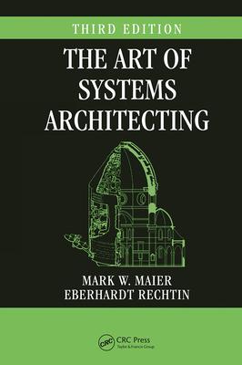 The Art of Systems Architecting, Third Edition