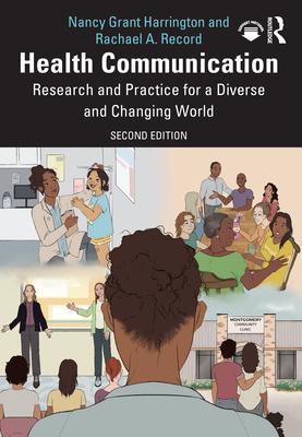 Health Communication: Research and Practice for a Diverse and Changing World