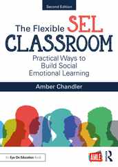 The Flexible SEL Classroom: Practical Ways to Build Social Emotional Learning Subscription