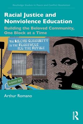 Racial Justice and Nonviolence Education: Building the Beloved Community, One Block at a Time