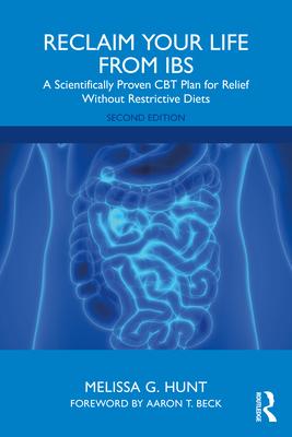 Reclaim Your Life from Ibs: A Scientifically Proven CBT Plan for Relief Without Restrictive Diets