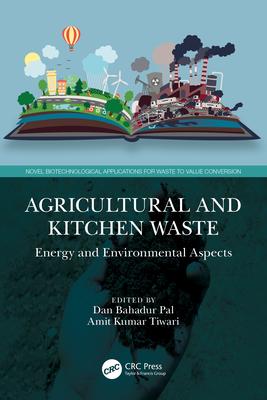 Agricultural and Kitchen Waste: Energy and Environmental Aspects