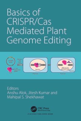 Basics of CRISPR/Cas Mediated Plant Genome Editing