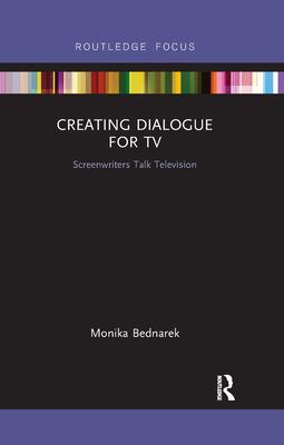 Creating Dialogue for TV: Screenwriters Talk Television