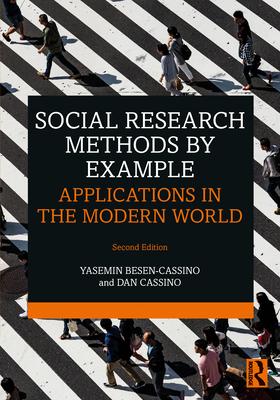 Social Research Methods by Example: Applications in the Modern World