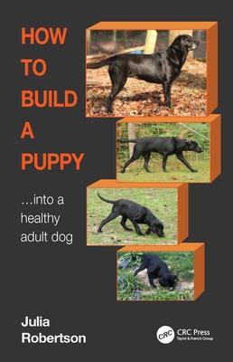 How to Build a Puppy: Into a Healthy Adult Dog Subscription